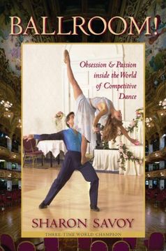portada Ballroom!: Obsession and Passion inside the World of Competitive Dance (in English)