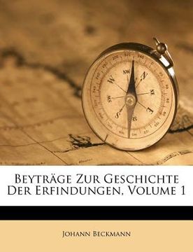 portada Beyträge zur Geschichte der Erfindungen. (in German)