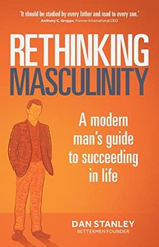 portada Rethinking Masculinity: A Modern Man’S Guide to Succeeding in Life (en Inglés)