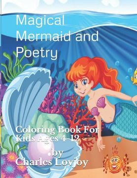 portada Magical Mermaid and Poetry: Coloring Book For Kids Ages 4-12 (in English)