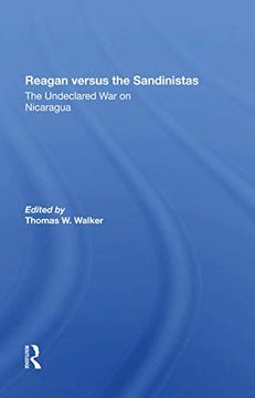 portada Reagan Versus the Sandinistas: The Undeclared war on Nicaragua (en Inglés)