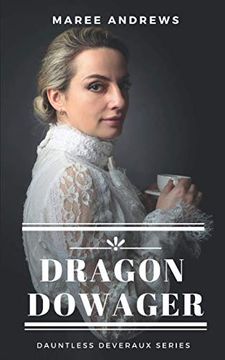 portada Dragon Dowager: 1 (Dauntless Deveraux Series) (en Inglés)
