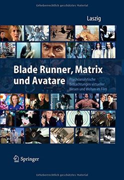 portada Blade Runner, Matrix und Avatare: Psychoanalytische Betrachungen Virtueller Wesen und Welten im Film (in German)