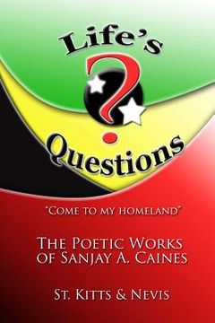 portada "Life's Questions": The Poetic Works of Sanjay A. Caines (en Inglés)