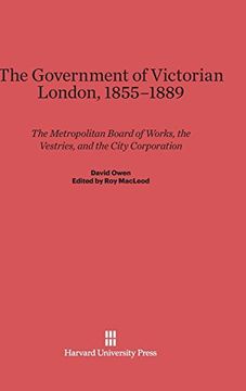 portada The Government of Victorian London, 1855-1889 (in English)