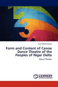 portada form and content of canoe dance theatre of the peoples of niger delta (en Inglés)