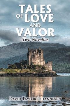 portada Tales of Love and Valor: Two Novellas (en Inglés)
