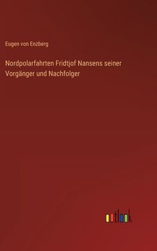 portada Nordpolarfahrten Fridtjof Nansens seiner Vorgänger und Nachfolger (en Alemán)
