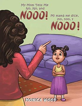 portada My mom Tells me no, no, and Nooo! (en Inglés)
