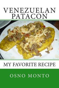 portada Venezuelan Patacon: My Favorite Recipe (en Inglés)
