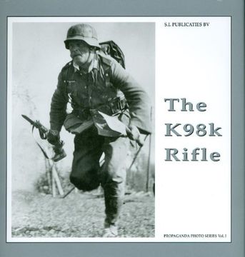 portada The K98K Rifle (The Propaganda Photo Series) (en Inglés)