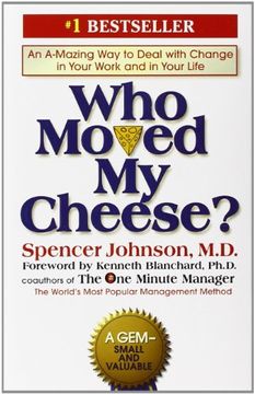 portada Who Moved my Cheese? An Amazing way to Deal With Change in Your Work and in Your Life 