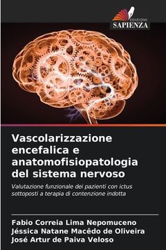 portada Vascolarizzazione encefalica e anatomofisiopatologia del sistema nervoso (en Italiano)