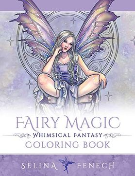 portada Fairy Magic - Whimsical Fantasy Coloring Book (Fantasy Colouring by Selina) (in English)