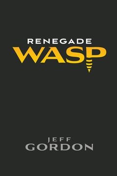 portada Renegade WASP (en Inglés)