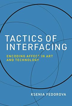 portada Tactics of Interfacing: Encoding Affect in art and Technology (Leonardo) (en Inglés)