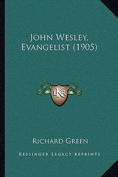 portada john wesley, evangelist (1905) (en Inglés)