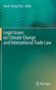 portada Legal Issues on Climate Change and International Trade Law (en Inglés)
