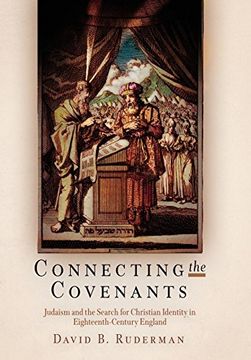 portada Connecting the Covenants: Judaism and the Search for Christian Identity in Eighteenth-Century England (Jewish Culture and Contexts) (en Inglés)