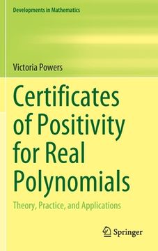 portada Certificates of Positivity for Real Polynomials: Theory, Practice, and Applications 