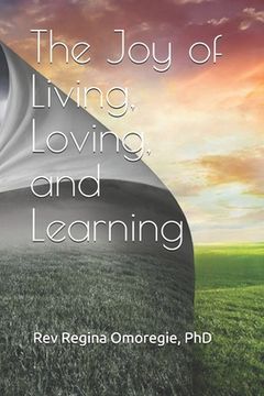 portada The Joy of Living, Loving, and Learning (en Inglés)