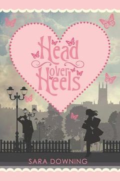 portada Head Over Heels: A chick lit novel about love, friendship...and shoes (en Inglés)