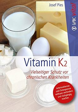 portada Vitamin k2: Vielseitiger Schutz vor Chronischen Krankheiten (en Alemán)