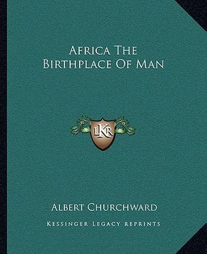 portada africa the birthplace of man (en Inglés)