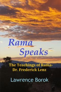 portada Rama Speaks: The Teachings of Rama-Dr. Frederick Lenz (en Inglés)