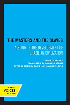 portada The Masters and the Slaves: A Study in the Development of Brazilian Civilization (en Inglés)