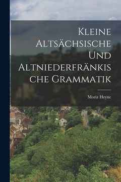 portada Kleine Altsächsische und Altniederfränkische Grammatik (in English)