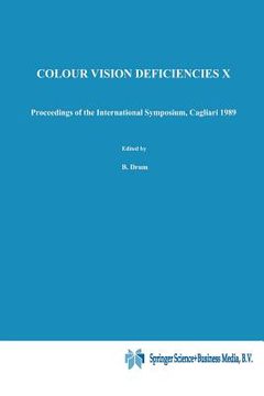 portada Colour Vision Deficiencies X: Proceedings of the Tenth Symposium of the International Research Group on Colour Vision Deficiencies, Held in Cagliari (in English)