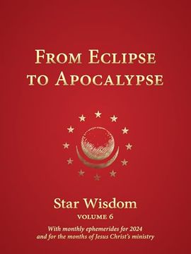 portada From Eclipse to Apocalypse: Star Wisdom, Vol. 6 (Star Wisdom 2020) (en Inglés)