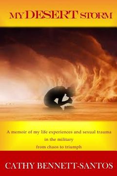 portada My Desert Storm: A memoir of my life experiences and sexual trauma in the military (in English)