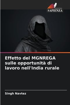 portada Effetto del MGNREGA sulle opportunità di lavoro nell'India rurale (in Italian)