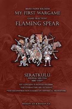 portada Flaming Spear. Seratkulu 1680-1730: 28mm paper soldiers (en Inglés)
