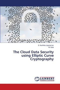 portada The Cloud Data Security using Elliptic Curve Cryptography (en Inglés)
