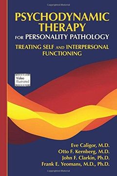 portada Psychodynamic Therapy for Personality Pathology: Treating Self and Interpersonal Functioning 