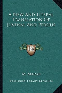 portada a new and literal translation of juvenal and persius (en Inglés)