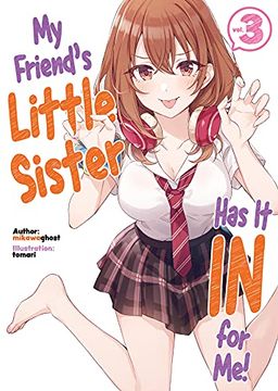 portada My Friend'S Little Sister has it in for me! Volume 3 (my Friend'S Little Sister has it in for me! (Light Novel)) (en Inglés)