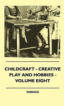 portada childcraft - creative play and hobbies - volume eight (en Inglés)
