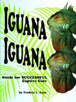 portada Iguana Iguana: Guide for Successful Captive Care (in English)