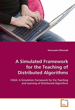 portada A Simulation Framework for the Teaching and Learning of Distributed Algorithms 