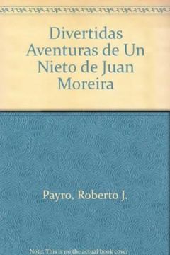 portada divertidas aventuras de un nieto de juan moreira (in Spanish)
