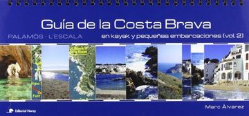 portada Guía de la Costa Brava en Kayak y en Pequeñas Embarcaciones: Guía de la Costa Brava (Vol. 2. Palamós a la Escala): En Kayak y Pequeñas Embarcaciones (Guías Náuticas)