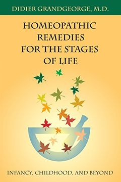 portada Homeopathic Remedies for the Stages of Life: Infancy, Childhood, and Beyond (en Inglés)