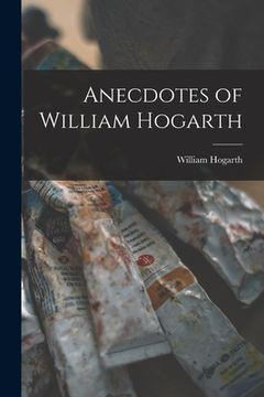 portada Anecdotes of William Hogarth (in English)