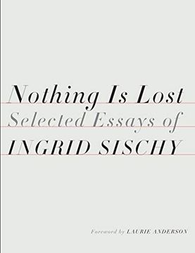 portada Nothing is Lost: Selected Essays 