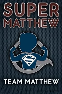portada Children: Super Matthew (An Inspirational Story For Children All Over The World)