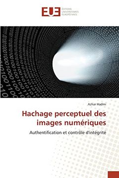 portada Hachage perceptuel des images numériques: Authentification et contrôle d'intégrité (French Edition)